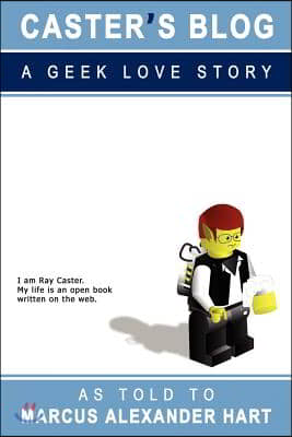 Caster's Blog: A Geek Love Story