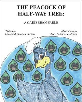 The Peacock of Half-Way Tree: A Caribbean Fable