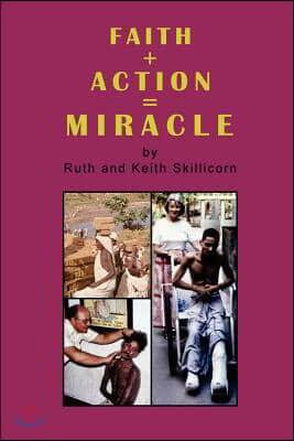 Faith + Action = Miracle