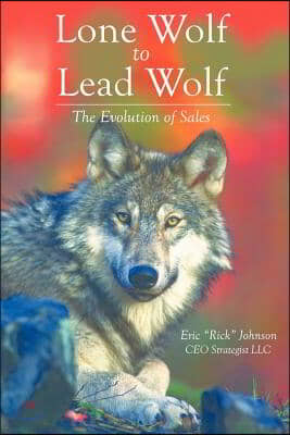 Lone Wolf to Lead Wolf: The Evolution of Sales