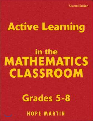 Active Learning in the Mathematics Classroom, Grades 5-8