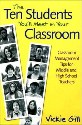 The Ten Students You'll Meet in Your Classroom: Classroom Management Tips for Middle and High School Teachers