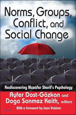 Norms, Groups, Conflict, and Social Change