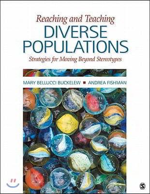 Reaching and Teaching Diverse Populations: Strategies for Moving Beyond Stereotypes