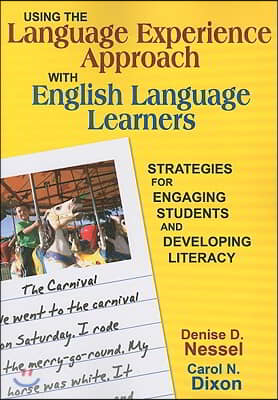 Using the Language Experience Approach with English Language Learners: Strategies for Engaging Students and Developing Literacy (Paperback)