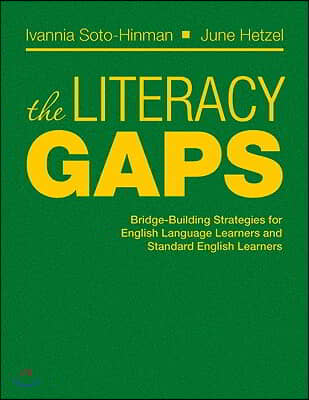 The Literacy Gaps: Bridge-Building Strategies for English Language Learners and Standard English Learners (Hardcover, New)