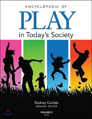 Encyclopedia of Play in Today&#39;s Society