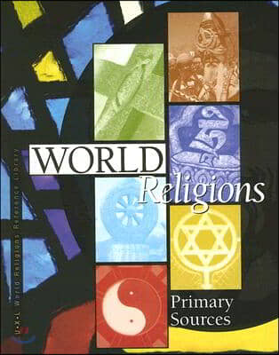 World Relgions Reference Library: Primary Sources