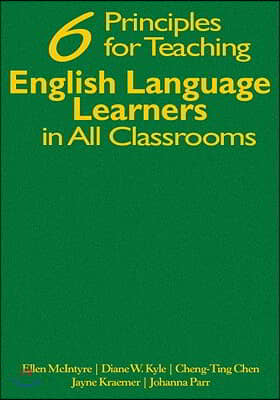 Six Principles for Teaching English Language Learners in All Classrooms