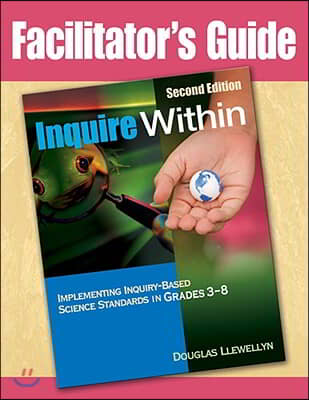 Facilitator&#39;s Guide to Inquire Within, Second Edition