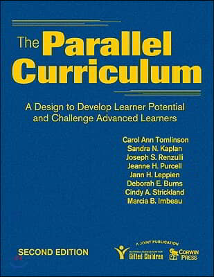 The Parallel Curriculum: A Design to Develop Learner Potential and Challenge Advanced Learners