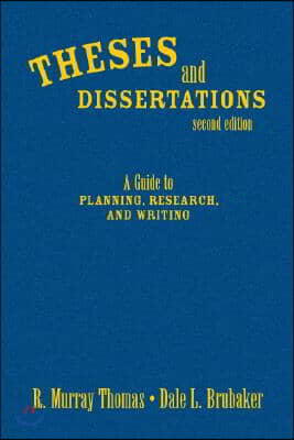 Theses and Dissertations: A Guide to Planning, Research, and Writing