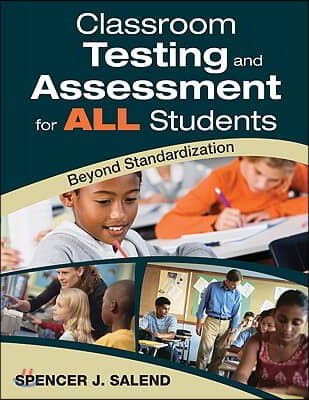 Classroom Testing and Assessment for All Students: Beyond Standardization