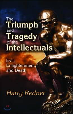 Triumph and Tragedy of the Intellectuals