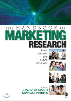 The Handbook of Marketing Research: Uses, Misuses, and Future Advances