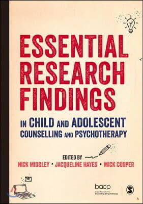 An Essential Research Findings in Child and Adolescent Counselling and Psychotherapy