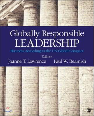 Globally Responsible Leadership: Managing According to the UN Global Compact