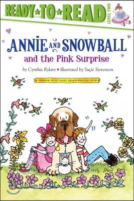 Annie and Snowball and the Pink Surprise: Ready-To-Read Level 2volume 4