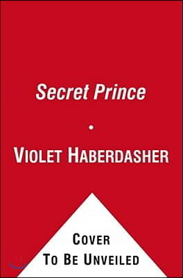 The Secret Prince: A Knightley Academy Book