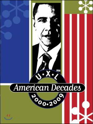 U-X-L American Decades: 2000-2009