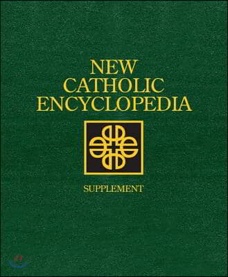 New Catholic Encyclopedia: Supplement 2012-2013: Ethics and Philosophy, 4 Volume Set