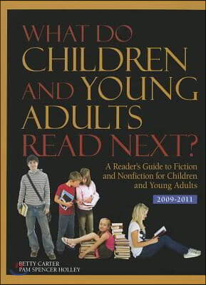 What Do Children and Young Adults Read Next? 2009-2011