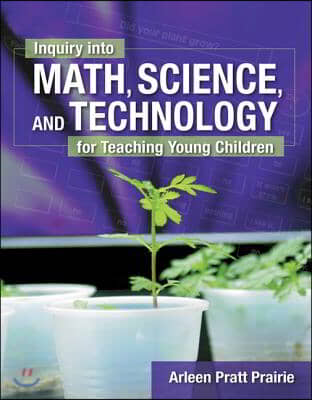 Inquiry into Math, Science & Technology for Teaching Young Children + a Constructivist Approach to Block Play in Early Childhood