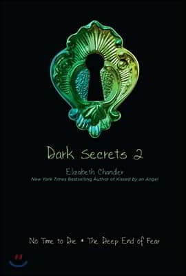 Dark Secrets 2: No Time to Die; The Deep End of Fear