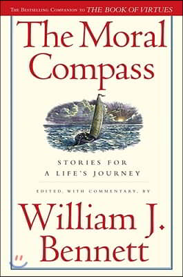 The Moral Compass: Stories for a Life's Journey