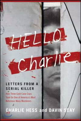 Hello Charlie: Letters from a Serial Killer