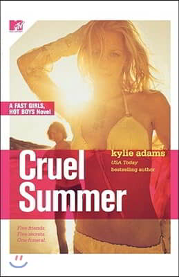 Cruel Summer: Fast Girls, Hot Boys Series