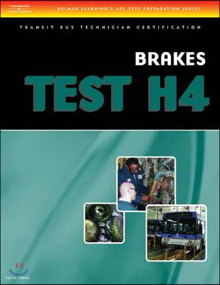 ASE Transit Bus Technician Certification H4: Brake Systems (Paperback)