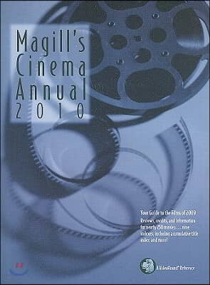 Magill&#39;s Cinema Annual 2010