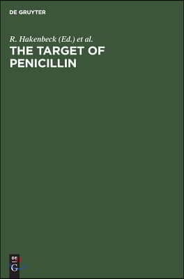 The Target of Penicillin: The Murein Sacculus of Bacterial Cell Walls Architecture and Growth. Proceedings International Fems Symposium Berlin (