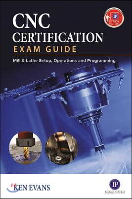 CNC Machining Certification Exam Guide: Setup, Operation, and Programming