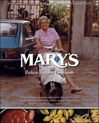 The Mary&#39;s Italian Family Cookbook