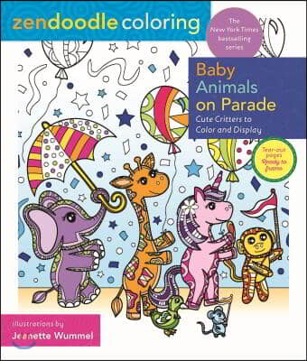 Zendoodle Coloring: Baby Animals on Parade: Cute Critters to Color and Display