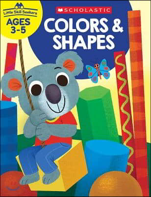 Little Skill Seekers: Colors &amp; Shapes Workbook