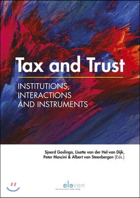 Tax and Trust: Institutions, Interactions and Instruments