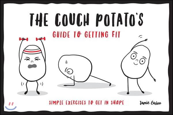 The Couch Potato's Guide to Getting Fit