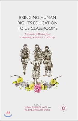 Bringing Human Rights Education to Us Classrooms: Exemplary Models from Elementary Grades to University