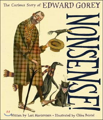 Nonsense!: The Curious Story of Edward Gorey