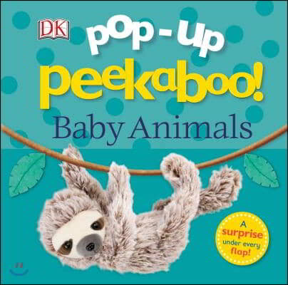 Pop-Up Peekaboo! Baby Animals: A Surprise Under Every Flap!