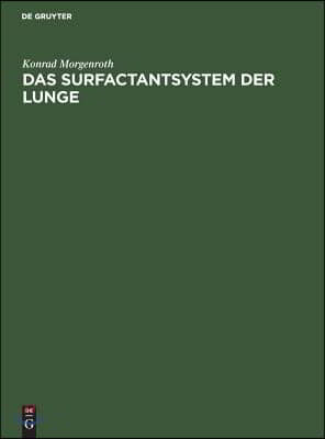 Das Surfactantsystem Der Lunge: Morphologische Grundlagen Und Klinische Bedeutung