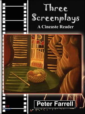 Three Screenplays: A Cineaste Reader