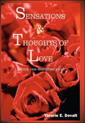 SENSATIONS &amp; THOUGHTS OF LOVE