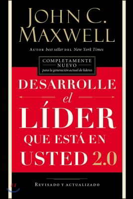 Desarrolle El Lider Que Esta En Usted 2.0 = Developing the Leader Within You 2.0