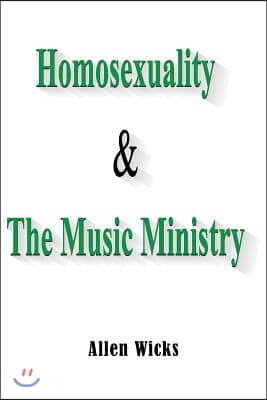 Homosexuality & the Music Ministry