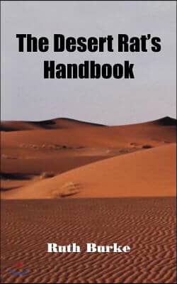 The Desert Rat&#39;s Handbook