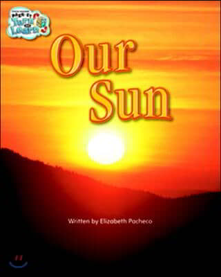 Our Sun / The Wind and the Sun / The Sun, Grades 1-2